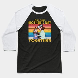 Our First Mothers Day - gift idea Baseball T-Shirt